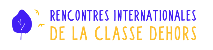Rencontres Internationales de la Classe Dehors
